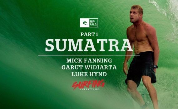 サーフムービー：Surfing is Everything: Part 1 Sumatra