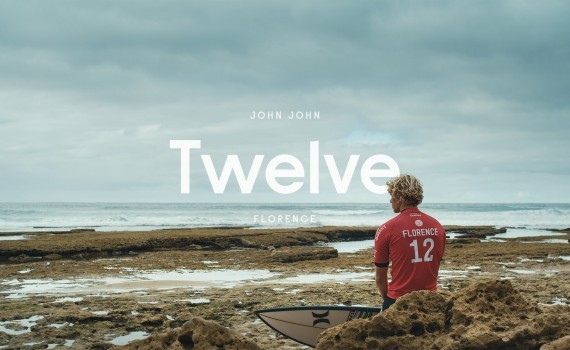 サーフムービー：Episode 1 of 7 | Hurley Presents “Twelve”: A New Series From John John Florence